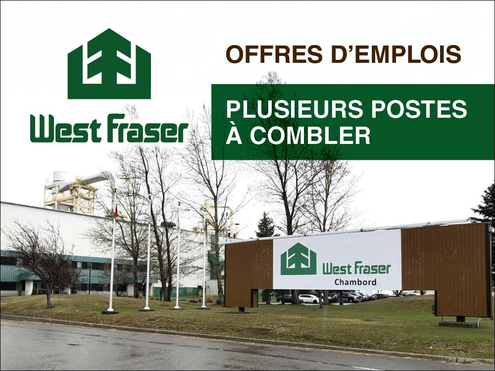 L'Usine West Fraser de Chambord a plusieurs postes à combler