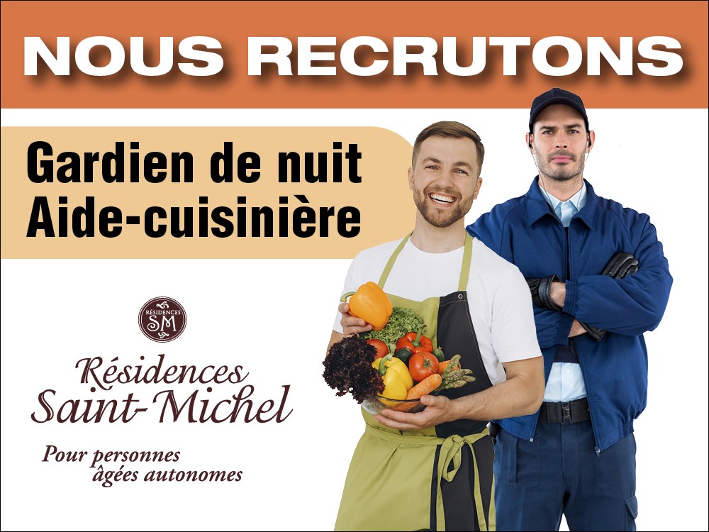Les Résidences Saint-Michel recherchent un(e) gardien(e) de nuit et un(e) aide-cuisinière