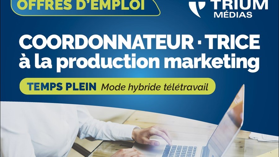 Trium Médias recrute - coordonnateur-trice à la production marketing