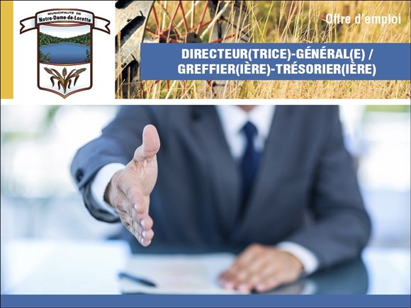 La municipalité de Notre-Dame-de-Lorette recherche un(e) directeur(trice)-général(e)