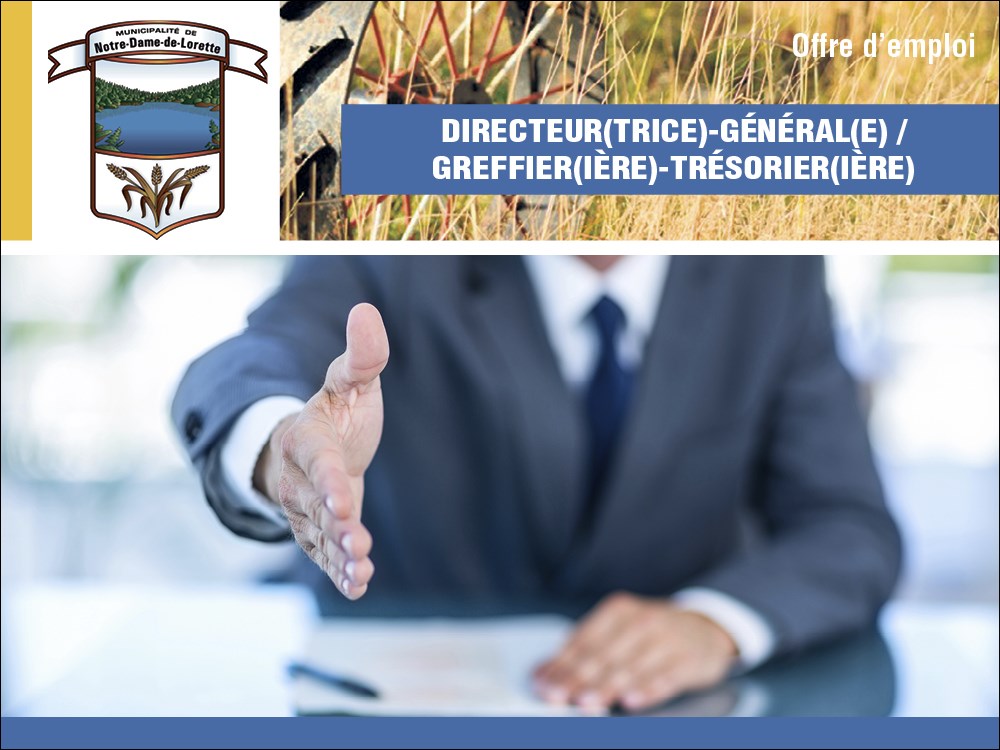 La municipalité de Notre-Dame-de-Lorette recherche un(e) directeur(trice)-général(e)