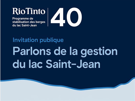 « Parlons de la gestion du lac Saint-Jean » : Rio Tinto invite la population 